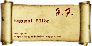 Hegyesi Fülöp névjegykártya